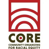 Community Organizing for Racial Equity  (CORE)