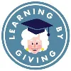 Learning by Giving Foundation Learning by Giving Foundation