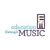 Education Through Music Education Through Music