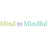 Mind To Mindful