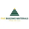 Five Building Materials Trading LLC Five Building Materials Trading LLC
