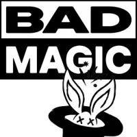 Bad Magic Bad Magic
