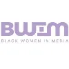 Black Women in Media Black Women in Media