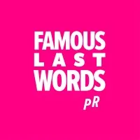 Famous Last Words PR