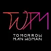 Tomorrow Man Tomorrow Woman Tomorrow Man Tomorrow Woman