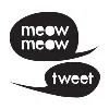 Meow Meow Tweet Meow Meow Tweet