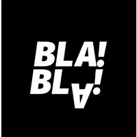 Bla! Bla! Bla! Bla!