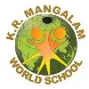 K.R Mangalam World School K.R Mangalam World School