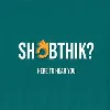 ShobThik? ShobThik?