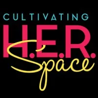 Cultivating H.E.R. Space
