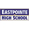 EASTPOINTE HIGH SCHOOL INC. EASTPOINTE HIGH SCHOOL INC.