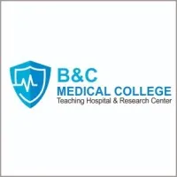 B&C Medical College Teaching Hospital and Research Center B&C Medical College Teaching Hospital and Research Center
