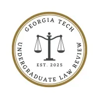 Undergraduate Law Review at Georgia Tech Undergraduate Law Review at Georgia Tech