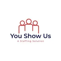 You Show Us, Staffing Solutions You Show Us, Staffing Solutions