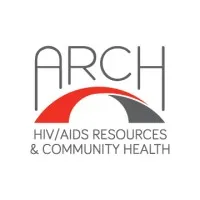 ARCH - HIV/AIDS Resources & Community Health ARCH - HIV/AIDS Resources & Community Health