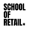 School of Retail School of Retail