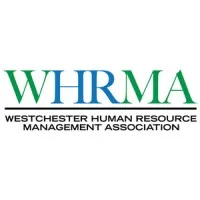 Westchester Human Resource Management Association (WHRMA) Westchester Human Resource Management Association (WHRMA)