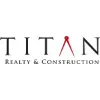 Titan Realty & Construction Titan Realty & Construction