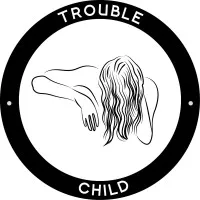 Trouble Child Trouble Child