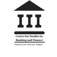 Centre for Studies in Banking and Finance, National Law University - Jodhpur