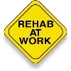 REHAB AT WORK
