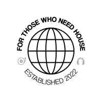 For Those Who Need House For Those Who Need House