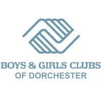 Boys & Girls Clubs of Dorchester Boys & Girls Clubs of Dorchester