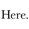 Here. Here.