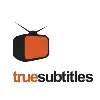 True Subtitles True Subtitles