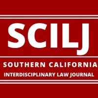 Southern California Interdisciplinary Law Journal Southern California Interdisciplinary Law Journal