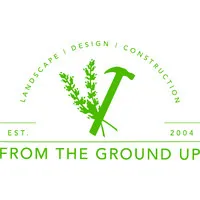 From the Ground Up Landscape and Construction
