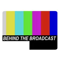 Behind The Broadcast