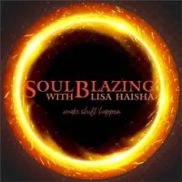 SoulBlazing with Lisa Haisha