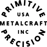 PRIMITIVE PRECISION METALCRAFT LLC