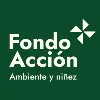 Fondo para la Accion Ambiental y la Niñez Fondo para la Accion Ambiental y la Niñez