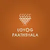 Udyog Paathshala Udyog Paathshala