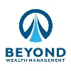 Beyond Wealth Management Beyond Wealth Management