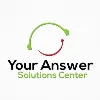 Your Answer Solutions Center Your Answer Solutions Center