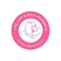 Live Life's Rich Moments