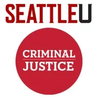 Seattle University Criminal Justice, Criminology & Forensics 