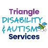 Triangle Disability & Autism Services Triangle Disability & Autism Services