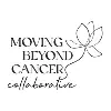 Moving Beyond Cancer Collaborative Moving Beyond Cancer Collaborative