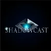 Shadowcast Shadowcast