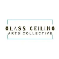 Glass Ceiling Arts Collective