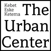 The Urban Center : Kebet Eske Ketema The Urban Center : Kebet Eske Ketema