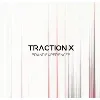 TRACTION X TRACTION X
