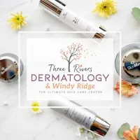 Three Rivers Dermatology & Windy Ridge Skin Care Centre