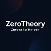 ZeroTheory - Zeroes to Heroes ZeroTheory - Zeroes to Heroes