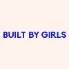 BUILT BY GIRLS BUILT BY GIRLS