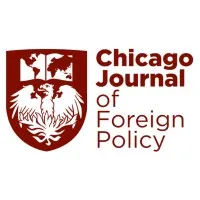 Chicago Journal of Foreign Policy Chicago Journal of Foreign Policy